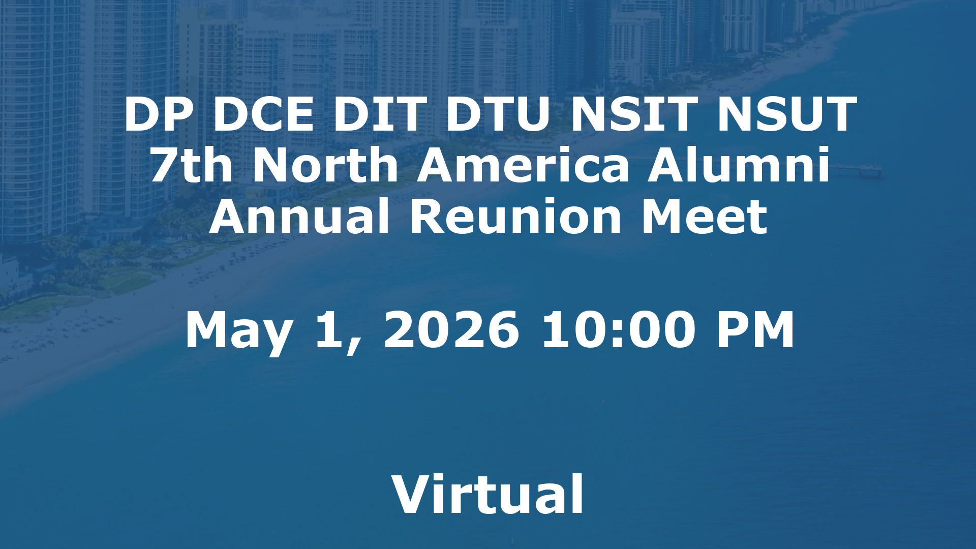 DP DCE DIT DTU NSIT NSUT 7th North America Alumni Annual Reunion Meet event image